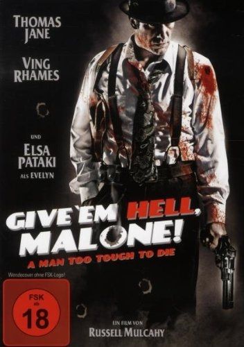 Give 'em Hell, Malone! (Uncut)