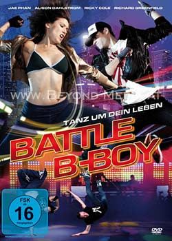 Battle B-Boy - Tanz um Dein Leben